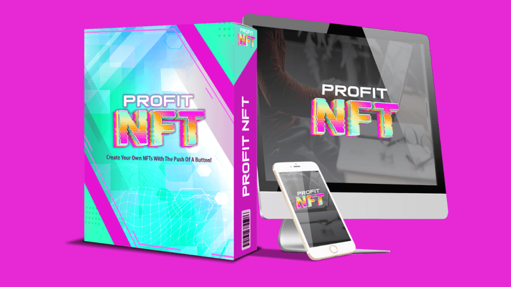 ProfitNFT Review – Create And Sell Your Own NFTs On The Blockchain