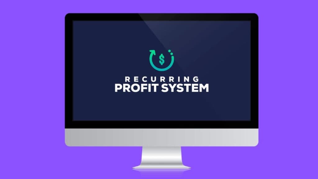 Recurring Profit System Review – The Road To Monthly Payments