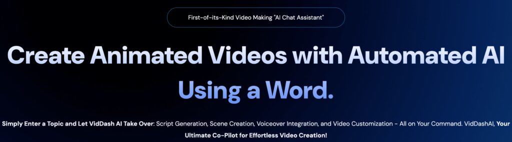 VidDashAI Review – Create Animated Videos with AI Using a Word